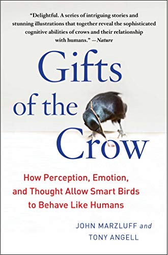 Gifts of the Crow: How Perception, Emotion, and Thought Allow Smart Birds to Behave Like Humans von Atria Books